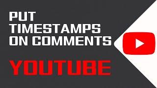 How To Put Time On Youtube Comment | How To Add A Timestamp In Youtube Comment