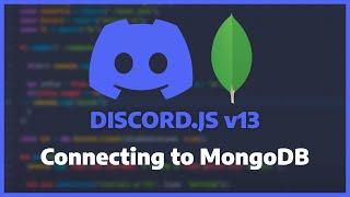 How to connect your Discord bot to a MongoDB Database - Discord.JS v13