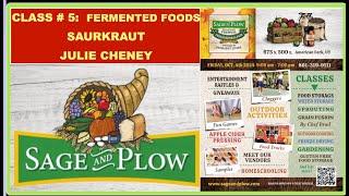 Class 5 - Fermented Foods - Healing Our Gut with Saurkrauts - Julie Cheney   Sage and Plow