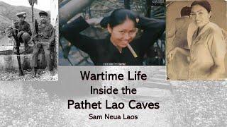 Wartime Life Inside the Pathet Lao Caves, Sam Neua Laos