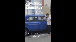 Now THAT'S Vintage! Kimberly in Cuba Series - Cuba's Vintage Cars ( Summer 2022 Globe Aware)