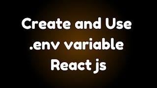 How to Create and Use the env Variable in React js || .env || React App Environment Configuration