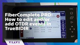 FiberComplete PRO: How to edit and/or add OTDR events in TrueBIDIR