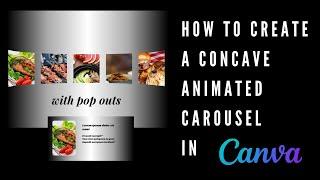 How to Create a Concave Animated Carousel in Canva