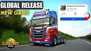 Global Truck Online | Release Confirmed New Game | New Features 