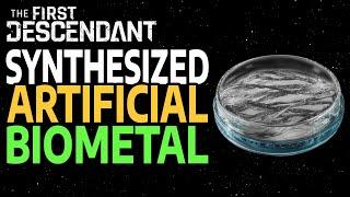 THE FIRST DESCENDANT - NEW - SYNTHESIZED ARTIFICIAL BIOMETAL FARM