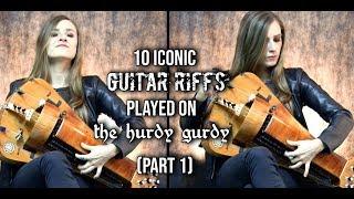 10 Iconic Guitar Riffs Played On The Hurdy Gurdy PART 1 (10k SUBSCRIBERS + WIN HELVETION MERCH!)