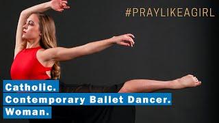 Pray Like a Ballet Dancer