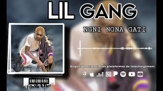 Lil Gang _Ngi Nga Khati _