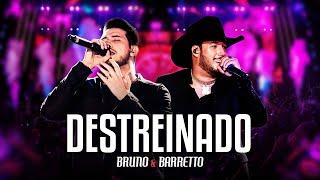 Bruno & Barretto - Destreinado | DVD Outro Patamar