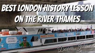 The Best London History Lesson on The River Thames