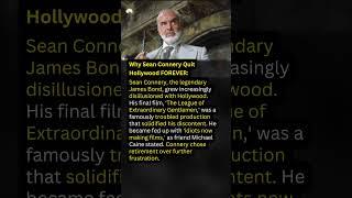 Why Sean Connery Quit Hollywood Forever