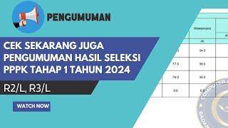  CEK SEKARANG, PENGUMUMAN KELULUSAN SELEKSI PPPK TAHAP 1