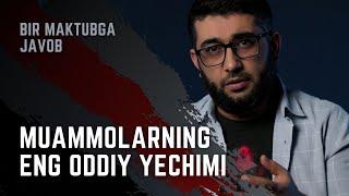 Muammolarning oddiy yechimi (Bir maktubga javob) | @AbdukarimMirzayev2002