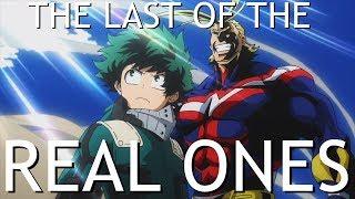 My Hero Academia (Short) Amv - The Last Of The Real Ones