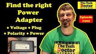 202: Power Adapters. Finding the right one for your device. Voltage, Plug, Polarity & Power