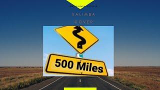 Five Hundred Miles(Kalimba Cover) RM Kalimba