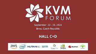 KVM Forum 2024 Live stream - Day 2 - Hall C+D