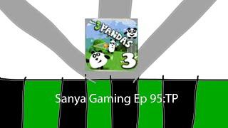 Sanya Gaming Ep 95:TP