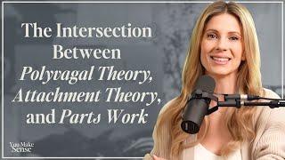 Relationships: The Intersection Between Polyvagal Theory, Attachment Theory, and Parts Work