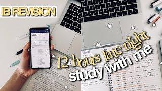 Late Night Study With Me | 12 Hours | IB Revision