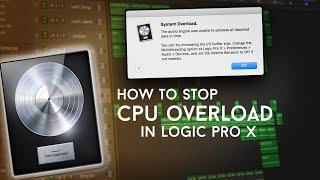 How To STOP CPU OVERLOAD in Logic Pro X