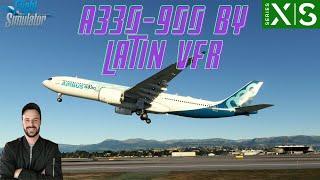 Unleashing the Beast: LatinVFR A330-900 Review in MSFS 2020