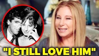 At 85, Barbara Streisand Finally Confesses He Was the Love of Her Life