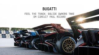 FEEL THE TRACK: BUGATTI Bolide owners take on Circuit Paul Ricard​