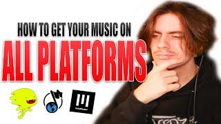 How to get YOUR MUSIC on ALL PLATFORMS (AFFORDABLE) EASY