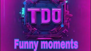 TD0 Team funny moments part 2