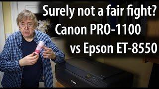 Which is the best printer? Epson et-8550 vs Canon PRO-1100. Surely it's not a fair fight?