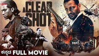 A Clear Shot (2019) | ಎ ಕ್ಲಿಯರ್ ಶಾಟ್ | ಕನ್ನಡ Dubbed English Movie | Mario Van Peebles | Nick Leisure