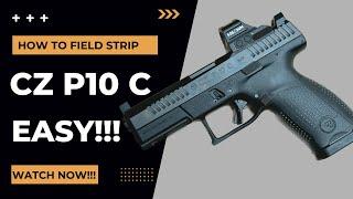 How to Disassemble and Reassemble CZ P10 C (FieldStrip)