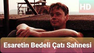 Esaretin Bedeli - Çatı Sahnesi (16)