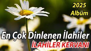 En Sevilen İlahilerKarışık Güzel İlahilerYılın Ağlatan Yeni İlahileri - İlahi Albümü Dinle