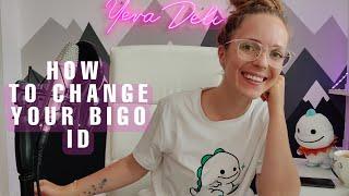 How To Change Your Bigo ID | Yeva Tutorials