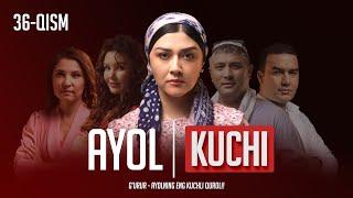 Ayol kuchi 36-qism