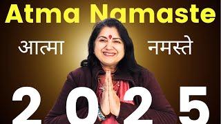 ATMA NAMASTE: WISDOM FOR A BETTER LIFE