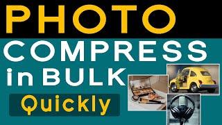 How To Bulk Compress Images In No Time For Commercial or Personal Use Compressing Images