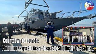 Countdown to Launch: Philippine Navy's 9th Acero-Class FAIC Ship Ready for Sea Trials