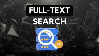 Database Full Text Search Explained