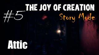 The Joy Of Creation: Store Mode // Attic (No comentary) #5