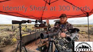 Best Way to Observe Shots at 300 Yards? (Comparing Scopes and Cameras)