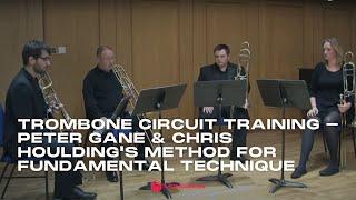 Trombone Circuit Training - Peter Gane & Chris Houlding's Method for Fundamental Technique