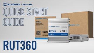 RUT360 LTE CAT6 Industrial Cellular Router Quick Start Guide | Teltonika Networks