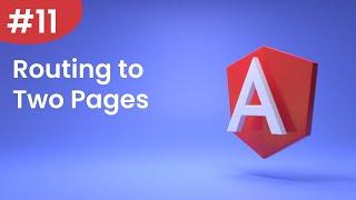 Angular Tutorial - 11 - Routing to Two Pages