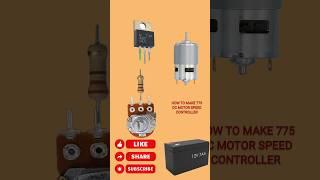 how to make 775 dc motor speed controllervoltage regulator circuit diagram#shorts#yt#775dcmotor