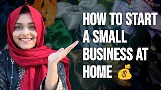 How to start a small business at home | Ideas for Women Specially