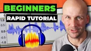 How to Record & Edit Audio in Audacity - Rapid Beginners Tutorial